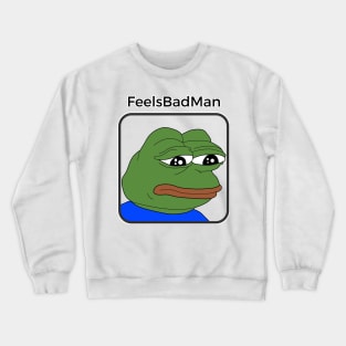 Pepe - Feels Bad Man Crewneck Sweatshirt